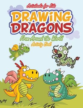 portada Drawing Dragons From Around the World Activity Book