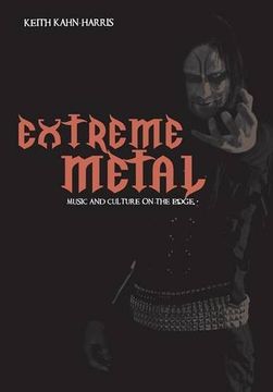 portada Extreme Metal: Music and Culture on the Edge (en Inglés)