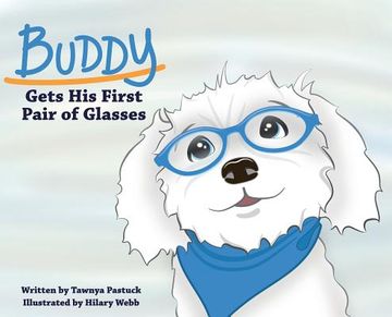 portada Buddy Gets His First Pair of Glasses (en Inglés)