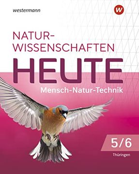 portada Naturwissenschaften Heute - Mensch-Natur-Technik -Ausgabe 2022 für Gymnasien in Thüringen: Schülerband 5 / 6 (in German)