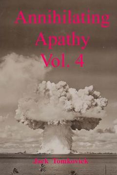 portada Annihilating Apathy Vol. 4 (The Long Strange Journey): The Long Strange Journey (en Inglés)