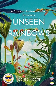 portada Unseen Rainbows: A Story of Autism and Self-Discovery (en Inglés)