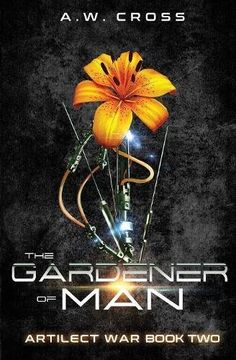 portada The Gardener of Man: Artilect War Book Two: Volume 2