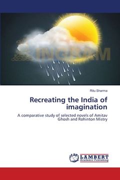 portada Recreating the India of imagination (en Inglés)