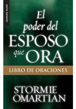 portada El Poder Del Esposo Que Ora: Libro De Oraciones (in Spanish)