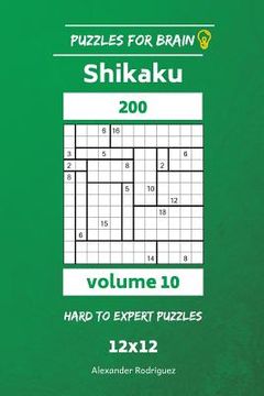 portada Puzzles for Brain - Shikaku 200 Hard to Expert 12x12 vol. 10 (en Inglés)