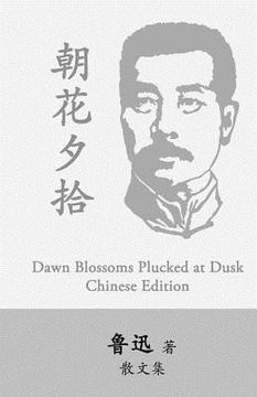 portada Dawn Blossoms Plucked at Dusk: Zhao Hua XI Shi by Lu Xun (Lu Hsun)