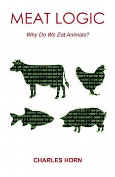 portada Meat Logic: Why Do We Eat Animals? (en Inglés)