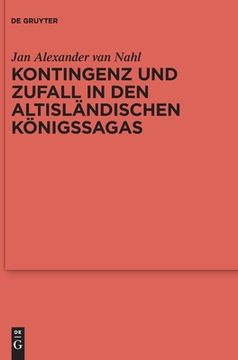 portada Kontingenz und Zufall in den Altislã Â¤Ndischen kã Â¶Nigssagas (Ergã Â¤Nzungsbã Â¤Nde zum Reallexikon der Germanischen Altertumskunde) (German Edition) [Hardcover ] (in German)