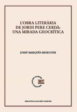portada L'Obra Literària de Jordi Pere Cerdà. Una Mirada Geocrìtica (in Catalá)