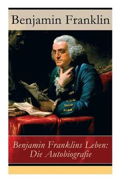 portada Benjamin Franklins Leben: Die Autobiografie (en Alemán)