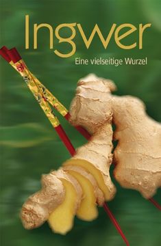 portada Ingwer: Eine vielseitige Wurzel (in German)