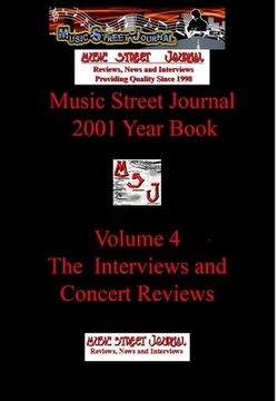 portada Music Street Journal: 2001 Year Book: Volume 4 - The Interviews and Concert Reviews Hardcover Edition (en Inglés)