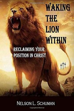 portada Waking the Lion Within: Reclaiming Your Position in Christ 
