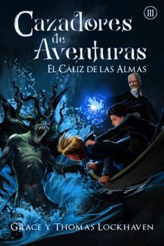 portada Cazadores de Aventuras: El Cáliz de las Almas (in Spanish)