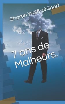 portada 7 ans de Malheurs. (in French)