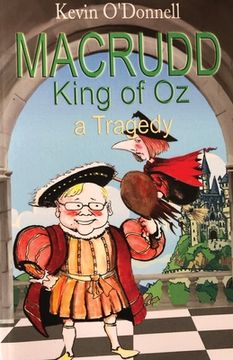 portada Macrudd: King of Oz a Tragedy (in English)