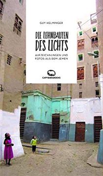 portada Die Lehmbauten des Lichts: Aufzeichnungen und Fotos aus dem Jemen (en Alemán)