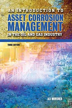 portada An Introduction to Asset Corrosion Management in the oil and gas Industry, Third Edition (en Inglés)
