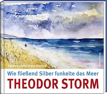 portada Wie Fließend Silber Funkelte das Meer (Literatur und Aquarelle) (in German)