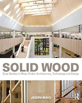 portada Solid Wood: Case Studies in Mass Timber Architecture, Technology and Design