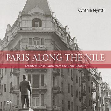 portada Paris Along the Nile: Architecture in Cairo from the Belle Epoque (en Inglés)