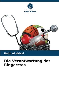 portada Die Verantwortung des Ringarztes (en Alemán)