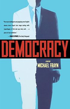 Democracy: A Play (en Inglés)