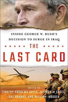 portada The Last Card: Inside George w. Bush's Decision To Surge In Iraq (en Inglés)