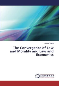 portada The Convergence of Law and Morality and Law and Economics