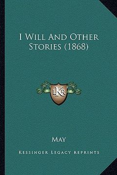 portada i will and other stories (1868) (in English)