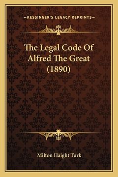 portada the legal code of alfred the great (1890)