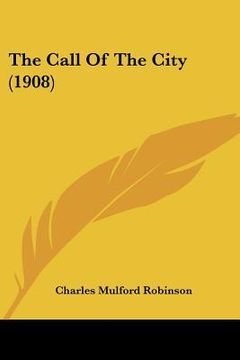portada the call of the city (1908) (in English)
