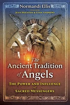 portada The Ancient Tradition of Angels: The Power and Influence of Sacred Messengers (in English)