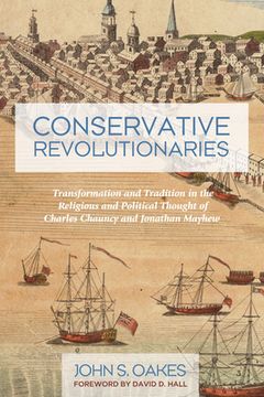 portada Conservative Revolutionaries (en Inglés)