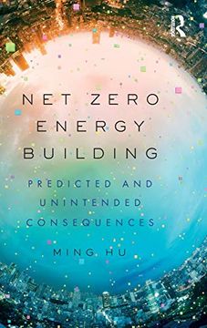 portada Net Zero Energy Building: Predicted and Unintended Consequences (en Inglés)