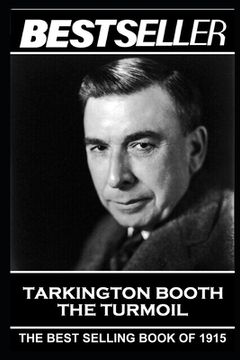 portada Booth Tarkington - The Turmoil: The Bestseller of 1915 (in English)