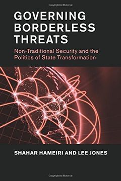 portada Governing Borderless Threats: Non-Traditional Security and the Politics of State Transformation (en Inglés)