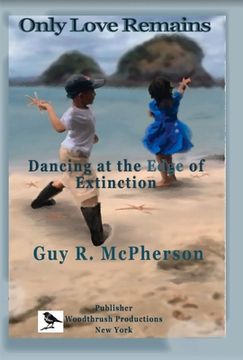 portada Only Love Remains: Dancing at the Edge of Extinction Volume 1