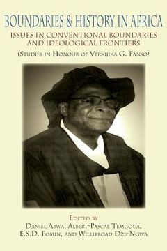 portada Boundaries and History in Africa. Issues in Conventional Boundaries and Ideological Frontiers (en Inglés)