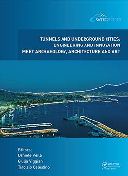 portada Tunnels and Underground Cities. Engineering and Innovation Meet Archaeology, Architecture and Art: Proceedings of the Wtc 2019 Ita-Aites World Tunnel (en Inglés)