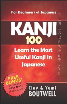 portada Kanji 100: Learn the Most Useful Kanji in Japanese (in English)