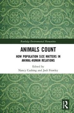 portada Animals Count: How Population Size Matters in Animal-Human Relations (Routledge Environmental Humanities) (in English)