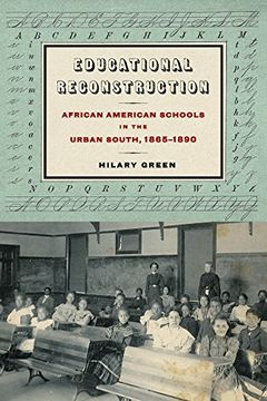portada Educational Reconstruction: African American Schools in the Urban South, 1865-1890 (Reconstructing America)