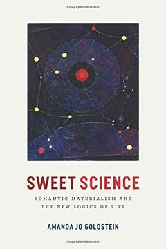 portada Sweet Science: Romantic Materialism and the new Logics of Life (en Inglés)