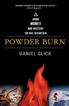 portada powder burn: arson, money, and mystery on vail mountain (en Inglés)