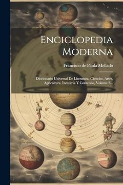 portada Enciclopedia Moderna: Diccionario Universal de Literatura, Ciencias, Artes, Agricultura, Industria y Comercio, Volume 3.