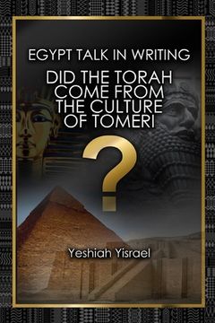 portada Egypt Talk In Writing: Did the Torah come from the culture of Tomeri? (en Inglés)