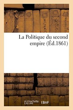 portada La Politique du second empire (Sciences sociales)