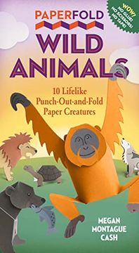 portada Paperfold Wild Animals: 10 Lifelike Punch-Out-And-Fold Paper Creatures (in English)
